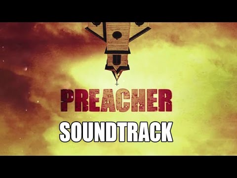 Preacher Soundtrack: Trailer Song/Music/Theme Song