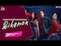 Bikaner Official Video Jaz Sandhu Deepak Dhillon Geet Goraaya Punjabi Songs 2023