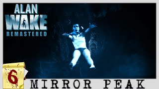 Alan Wake Remastered Walkthrough Gameplay No Commentary Part 6 Mirror Peak
