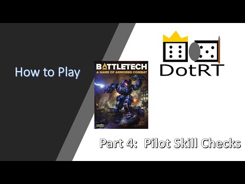 How to play Battletech Part 4: Pilot Skill Checks