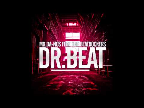 Mr.Da-Nos feat. The Beatrockers - Dr. Beat (Original Radio Edit)