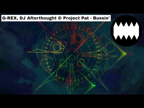 G-REX, DJ Afterthought & Project Pat - Bussin'