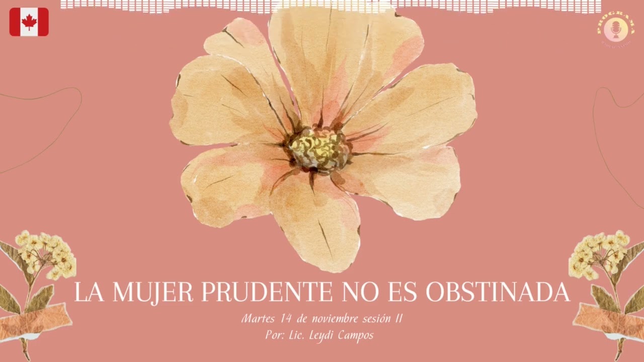 CT41 “La mujer prudente no es obstinada” Sesión II