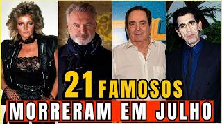 VEJA os FAMOSOS Amados que MORRERAM em JULHO de 2026 E VOCÊ NÃO SABIA ou LEMBRAVA [2026]