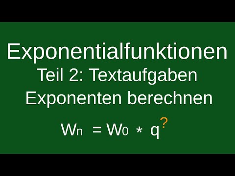 Exponentialfunktion, Wachstum, Abnahme, Zinsen - Exponenten berechnen