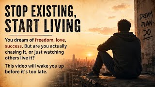 Stop Existing, Start Living 🔥 || Learn English Through Motivation || Level 3 English ✅️