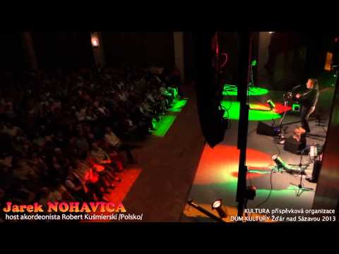 JAREK NOHAVICA - Žďár nad Sázavou 2013