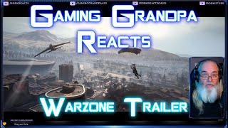 Gaming Grandpa Reacts  - Warzone Trailer
