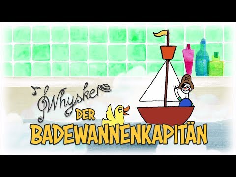Der Badewannenkapitän - Whysker