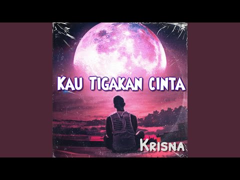 Kau Tigakan Cinta