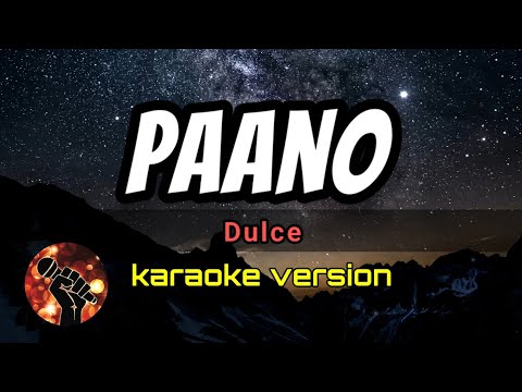 PAANO - DULCE (karaoke version)