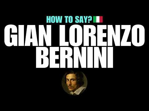 HOW TO PRONOUNCE GIAN LORENZO BERNINI CORRECTLY? NATIVE ITALIAN PRONUNCIATION