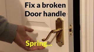How to fix a Loose Door Handle - Replace broken spring