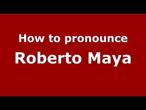 How to pronounce Roberto Maya (Brazilian/Portuguese) - PronounceNames.com