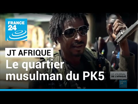 In Bangui, in the Muslim quarter of PK5 in Bangui I JTAfrique • FRANCE 24