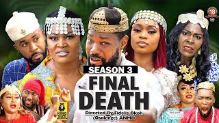 FINAL DEATH (SEASON 3) {NEW TRENDING MOVIE} - 2022 LATEST NIGERIAN NOLLYWOOD MOVIES