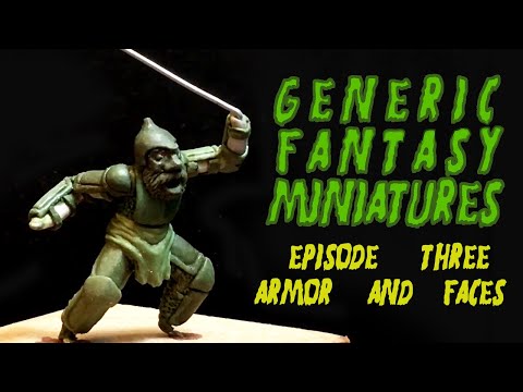 Generic Fantasy Miniatures episode 3 | Sculpting armor and faces