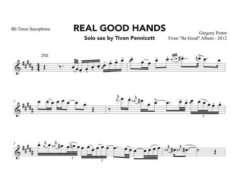 Gregory Porter - Real Good Hands -   Tivon Pennicott BbTenor sax solo Transcription.