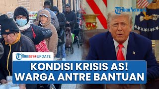 Krisis di AS Kian Parah! Penampakan Warga Antre Bantuan Sembako seusai Trump Setop Program Nutrisi