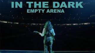 in the dark | camila cabello (empty arena)