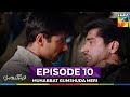 Muhabbat Gumshuda Meri Episode 10