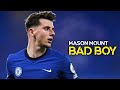 Mason Mount ► Bad Boy - Marwa Loud ● Skills & Goals | HD