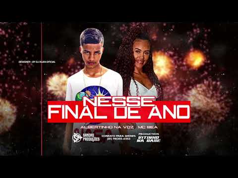 ALBERTINHO NA VOZ   MC BEA   NESSE FINAL DE ANO #albertinhonavoz #bregafunk #bregãfunk2022melhores