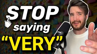 STOP saying "VERY" | Here's how to improve your vocabulary