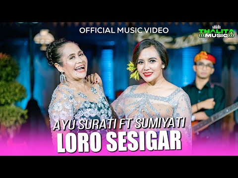 Ayu Surati feat Sumiyati - Loro Sesigar | Kendang Kempul (Official Music Video)