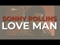 Sonny Rollins - Love Man (Official Audio)