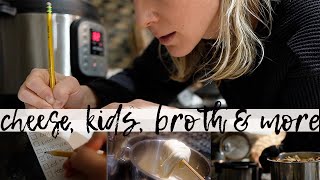 GET IT ALL DONE WITH ME! Cheese, Discipline, Bone Broth, Milk & More