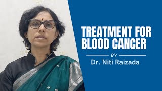 Blood Cancer & Treatments | By Dr. Niti Raizada