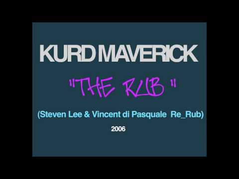 Kurd Maverick  "Re-Rub" (Steven Lee & Vincent di Pasquale)
