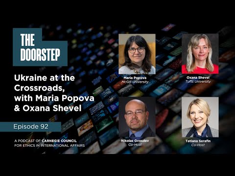 The Doorstep: Ukraine at the Crossroads, with Maria Popova & Oxana Shevel