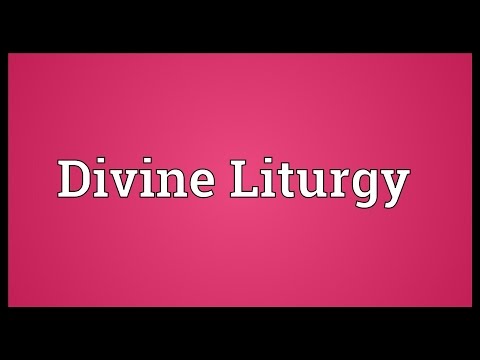 Divine Liturgy Meaning