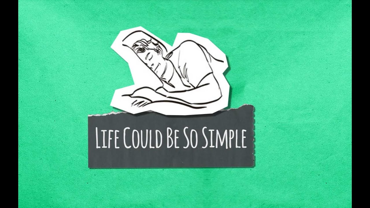 Life Could Be So Simple Mp3 Download 320kbps