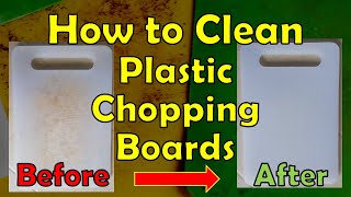How to clean and remove stain on plastic chopping boards - Smart Daddy