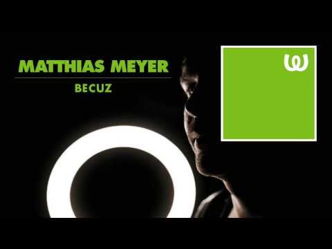 Matthias Meyer - Becuz