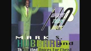 Mark Hubbard & United Voices For Christ - No I Won'tTurn Back