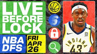 NBA DFS Live Before Lock (Friday 4/26/24) | DraftKings & FanDuel NBA Lineups