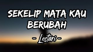 Download lagu Sekelip Mata Kau Berubah - Lestari (Lirik) mp3 Download lagu Sekelip Mata Kau Berubah - Lestari (Lirik) mp3
