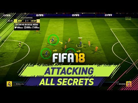 FIFA 18 ATTACKING - ALL SECRETS REVEALED - BEST ATTACKING TECHNIQUES in FUT CHAMPIONS
