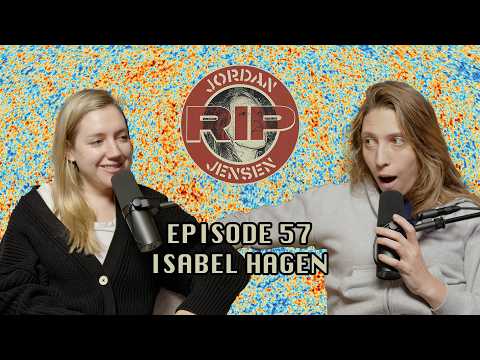RIP Jordan Jensen - Episode 57: Isabel Hagen