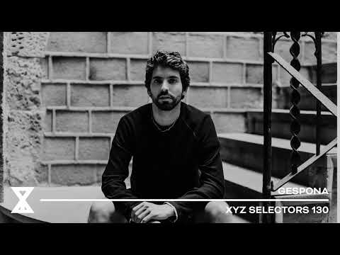 XYZ Selectors 130 - Gespona (Live from Stereobar Montreal)