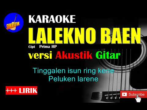 LALEKNO BAEN Karaoke versi Akustik Gitar (terbaru)
