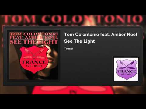 Tom Colontonio featuring Amber Noel - See The Light (Teaser)