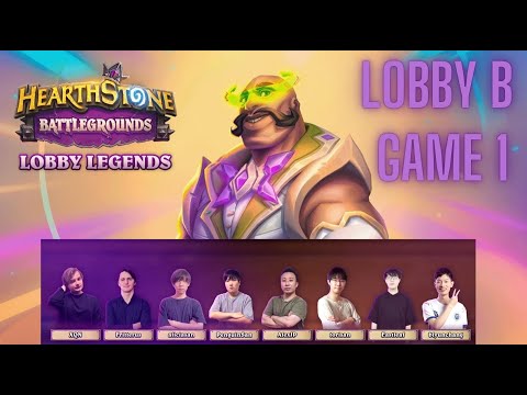 HEARTHSTONE BATTLEGROUNDS LOBBY LEGENDS - MAGIC OF AZEROTH TOP 16. (Lobby B - Game 1)