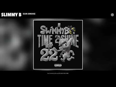 Gun Smoke - Slimmy B (Official Audio)