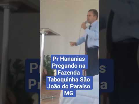 Pr Hananias Na AD Ebenézer Em São João do Paraíso