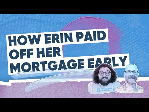 Paying Off the Mortgage Early: Erin Saved $40000 of Interest!